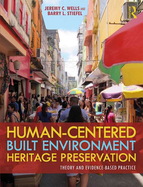Book cover of Human-Centered Built Environment Heritage Preservation: Theory and Evidence-Based Practice