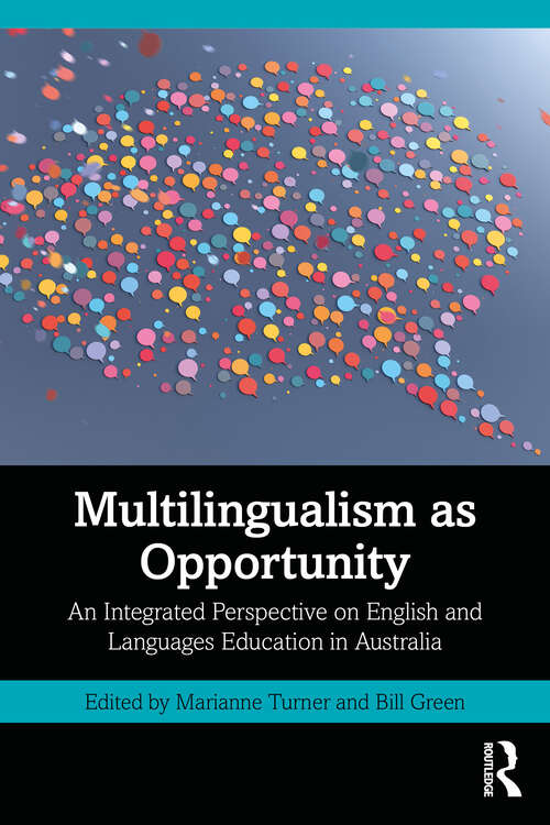 Book cover of Multilingualism as Opportunity: An Integrated Perspective on English and Languages Education in Australia (1)
