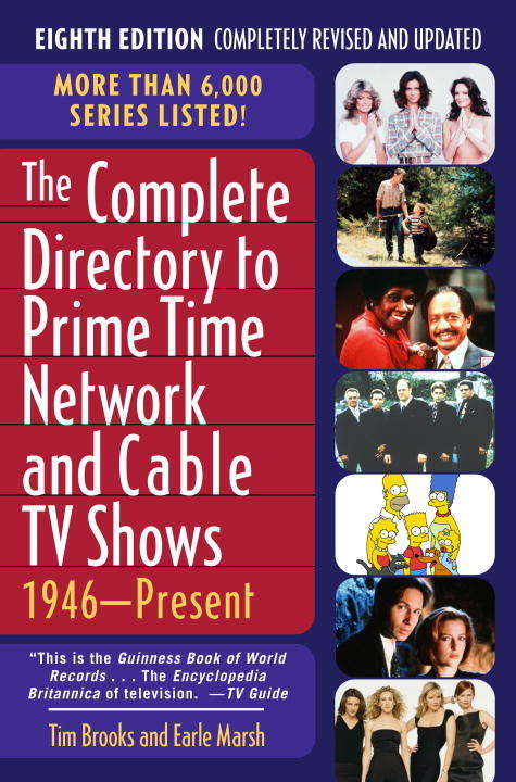 Book cover of The Complete Directory to Prime Time Network and Cable TV Shows 1946—Present (Eighth Edition)