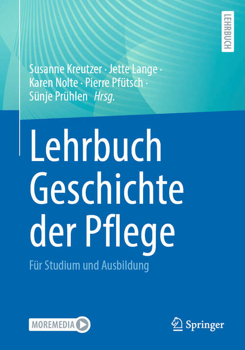 Book cover of Lehrbuch Geschichte der Pflege: Für Studium und Ausbildung
