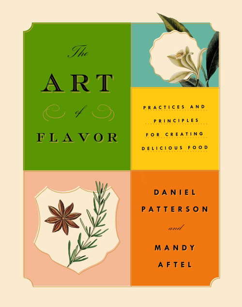 Book cover of The Art of Flavor: Practices and Principles for Creating Delicious Food