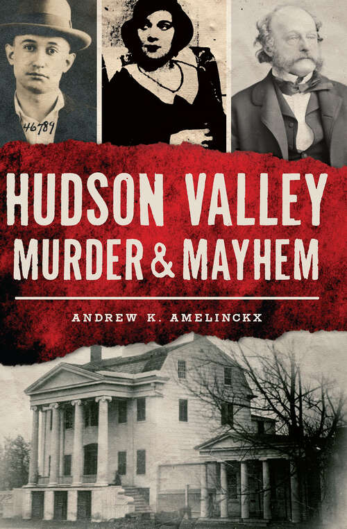 Book cover of Hudson Valley Murder & Mayhem