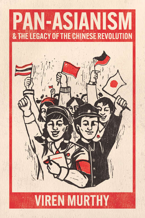 Book cover of Pan-Asianism and the Legacy of the Chinese Revolution