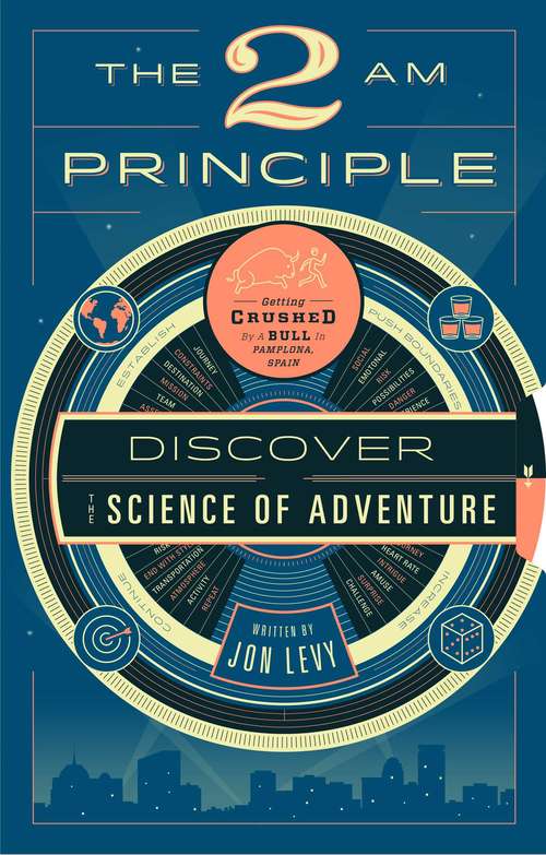 Book cover of The 2 AM Principle: Discover the Science of Adventure