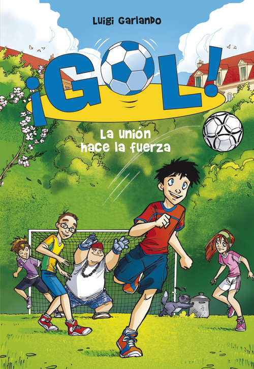 Book cover of Gol 4. La unión hace la fuerza
