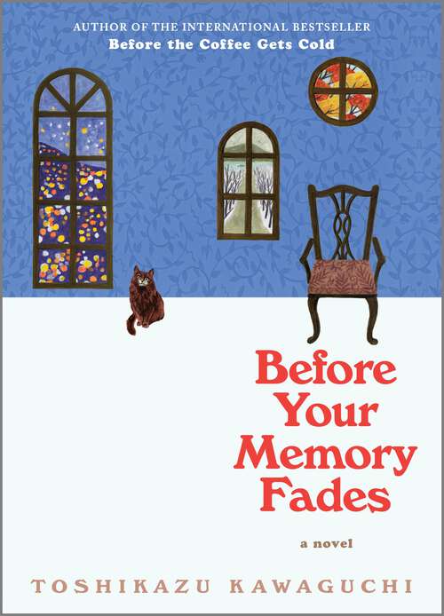 Book cover of Before Your Memory Fades: A Novel (Original) (Before the Coffee Gets Cold Series #3)