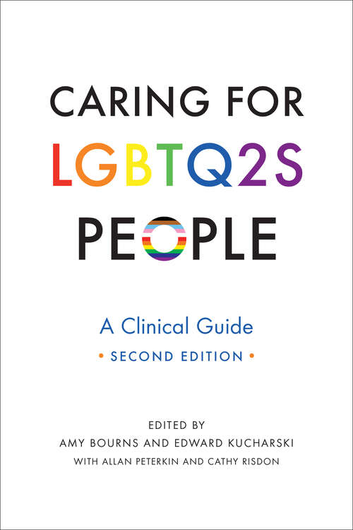 Caring for LGBTQ2S People: A Clinical Guide, Second Edition