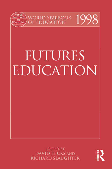 Book cover of World Yearbook of Education 1998: Futures Education (World Yearbook of Education)