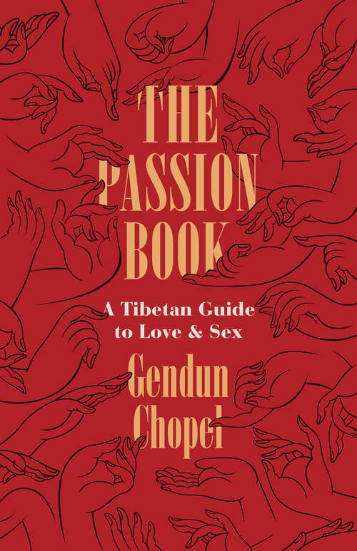 Book cover of The Passion Book: A Tibetan Guide to Love and Sex (Buddhism and Modernity)