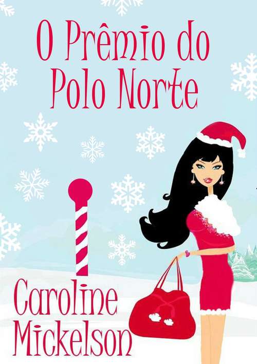 Book cover of O Prêmio do Polo Norte (Uma comédia romântica de Natal)