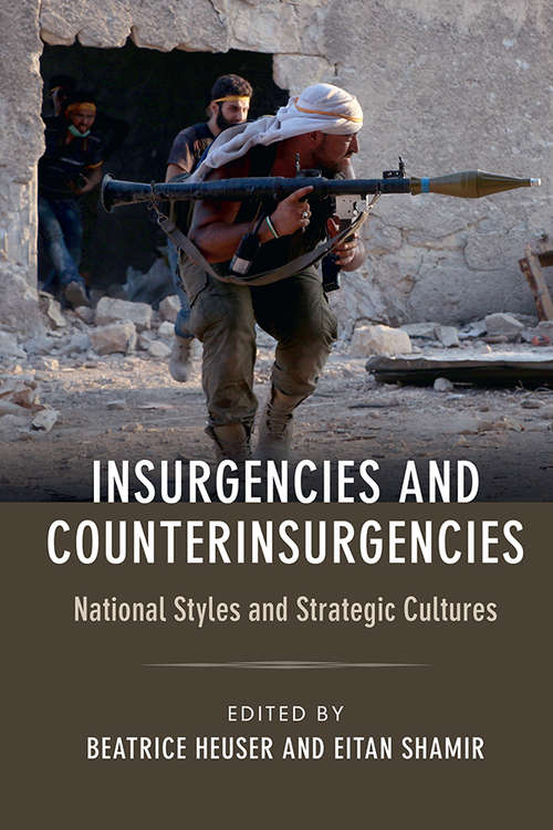 Book cover of Insurgencies and Counterinsurgencies: National Styles And Strategic Cultures
