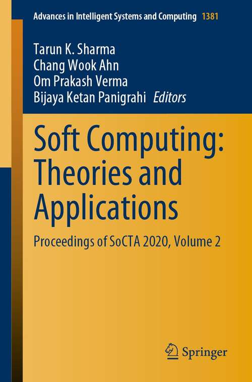 Soft Computing: Proceedings Of Socta 2020, Volume 1 (Advances In Intelligent Systems And Computing Ser. #1380)