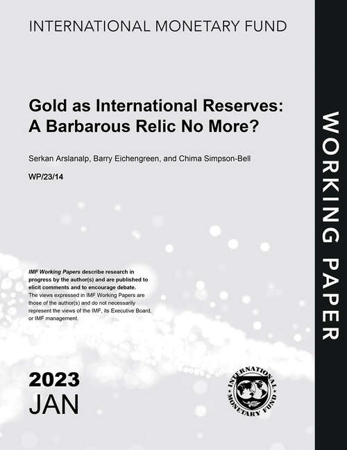 Book cover of Gold as International Reserves: A Barbarous Relic No More?