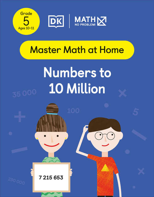 Book cover of Math - No Problem! Numbers to 10 Million, Grade 5 Ages 10-11 (Master Math at Home)