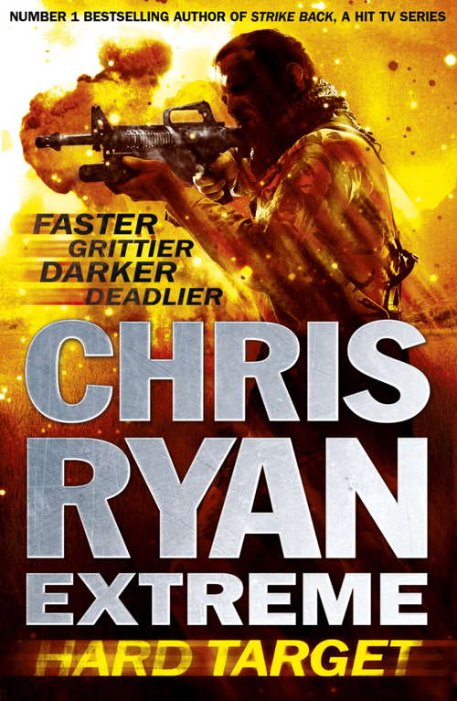 Book cover of Chris Ryan Extreme: Faster, Grittier, Darker, Deadlier