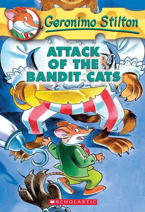 Attack of the Bandit Cats (Geronimo Stilton #8)