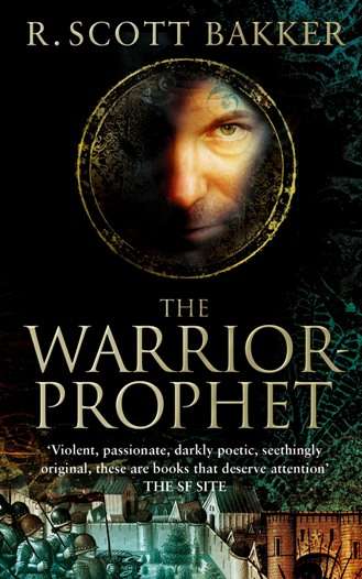 The Warrior-Prophet: Book 2 of the Prince of Nothing (Prince of Nothing #2)