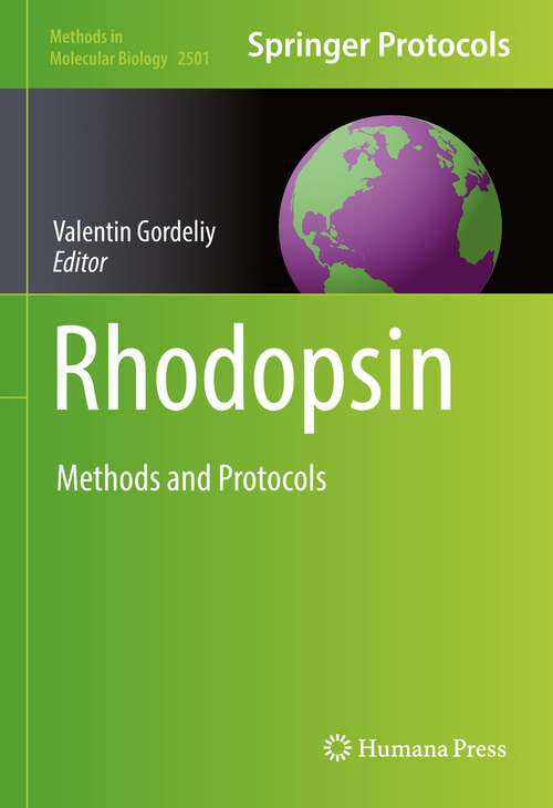 Book cover of Rhodopsin: Methods and Protocols (1st ed. 2022) (Methods in Molecular Biology #2501)