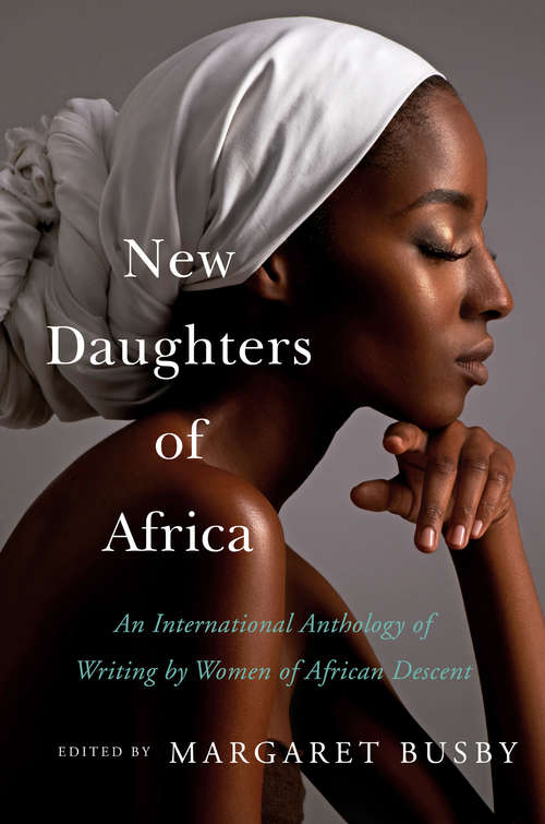 Book cover of New Daughters of Africa: An International Anthology of Writing by Women of African Descent