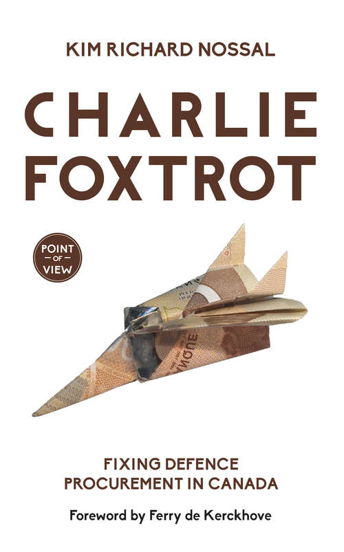 Book cover of Charlie Foxtrot: Fixing Defence Procurement in Canada
