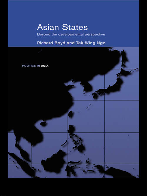 Asian States: Beyond the Developmental Perspective (Politics in Asia)