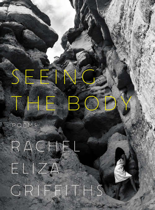 Book cover of Seeing the Body: Poems