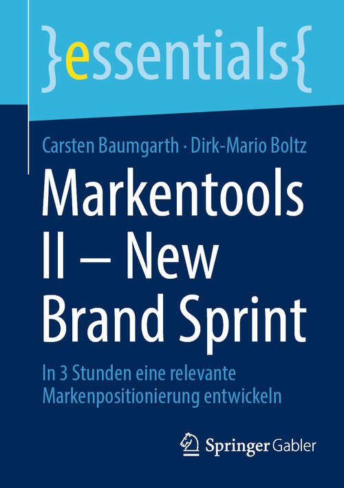 Book cover of Markentools II - New Brand Sprint: In 3 Stunden eine relevante Markenpositionierung entwickeln (essentials)