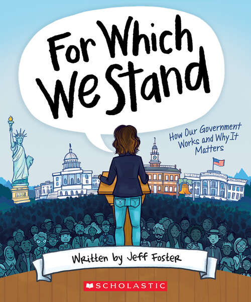 Book cover of For Which We Stand: How Our Government Works and Why It Matters