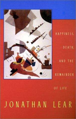 Happiness, Death, and the Remainder of Life: The Tanner Lectures on Human Values