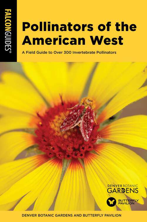 Book cover of Pollinators of the American West: A Field Guide to Over 300 Invertebrate Pollinators