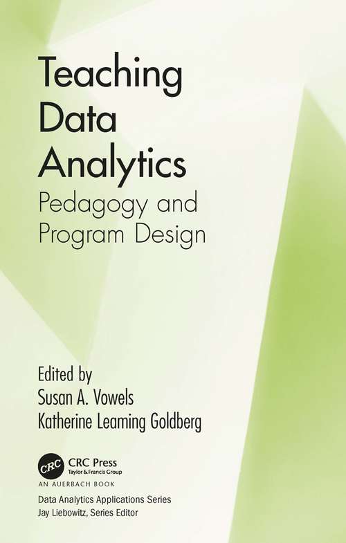 Teaching Data Analytics: Pedagogy and Program Design (Data Analytics Applications)