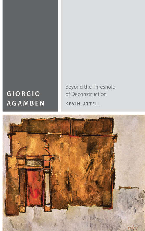 Book cover of Giorgio Agamben: Beyond the Threshold of Deconstruction