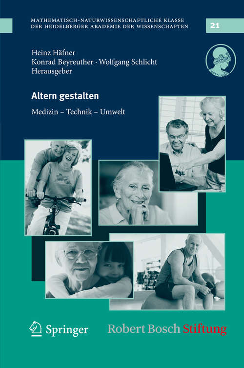 Book cover of Altern gestalten - Medizin, Technik, Umwelt