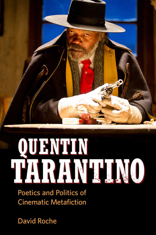 Book cover of Quentin Tarantino: Poetics and Politics of Cinematic Metafiction (Epub Single)