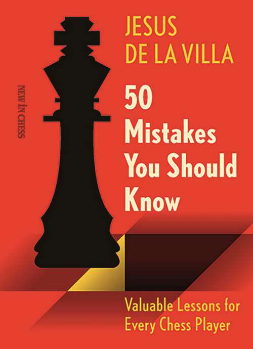 Book cover of 50 Mistakes You Should Know: Valuable Lessons for Every Chess Player