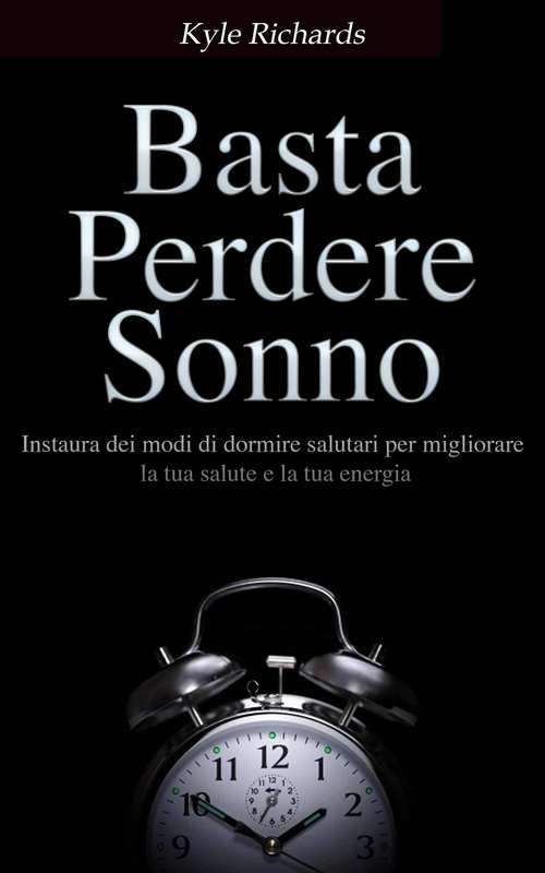 Book cover of Basta perdere sonno !