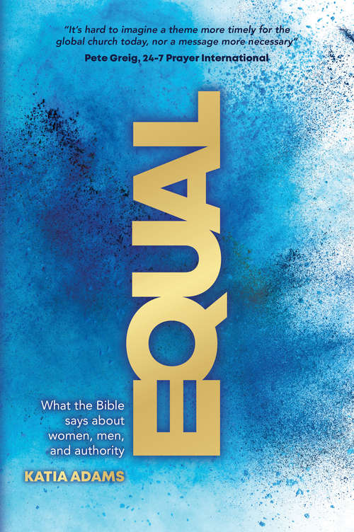 Book cover of Equal: What the Bible Says about Women, Men, and Authority