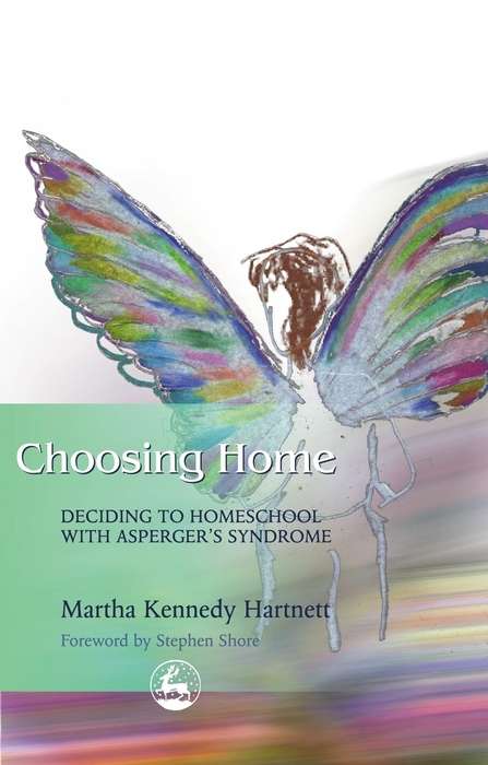 Choosing Home: Deciding to Homeschool with Asperger's Syndrome