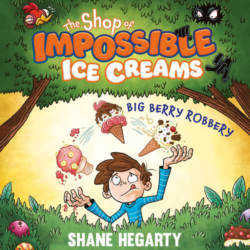 Book cover of The Shop of Impossible Ice Creams: Book 2 (The Shop of Impossible Ice Creams #2)