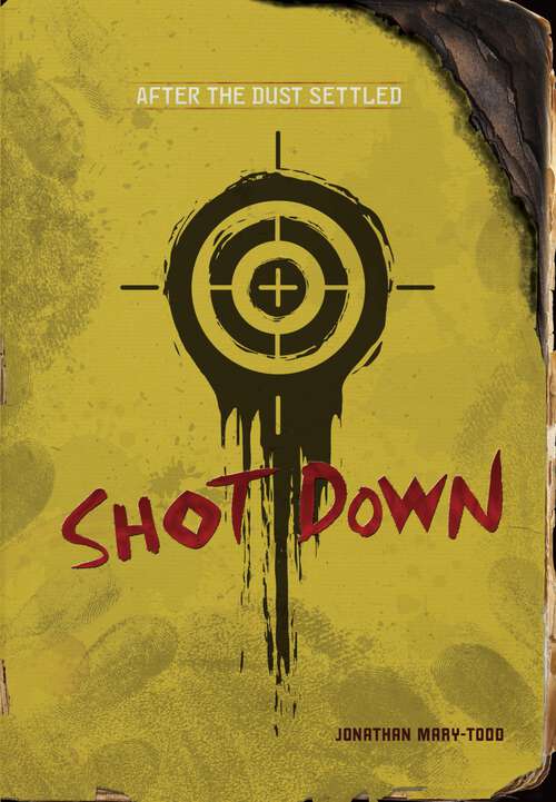 Book cover of Shot Down (After the Dust Settled)