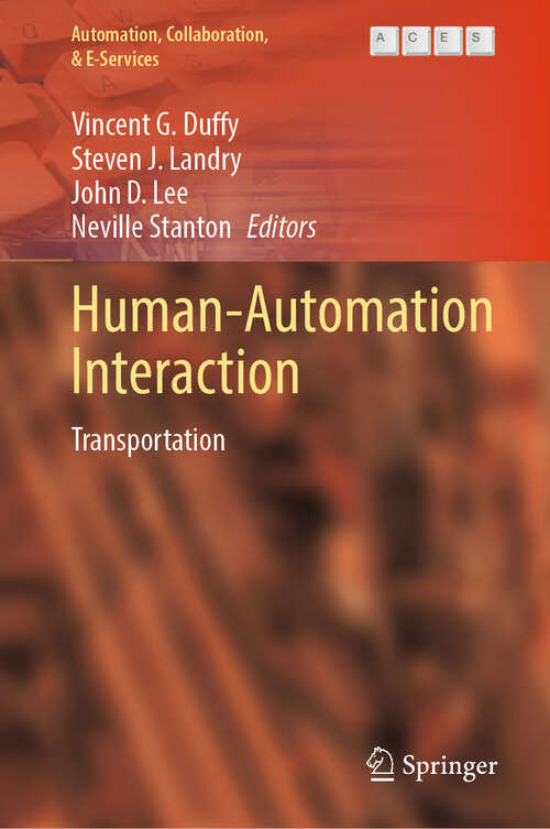 Book cover of Human-Automation Interaction: Transportation (1st ed. 2023) (Automation, Collaboration, & E-Services #11)