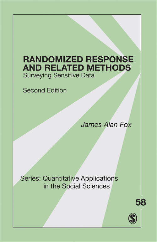 Randomized Response and Related Methods: Surveying Sensitive Data (Quantitative Applications in the Social Sciences #58)