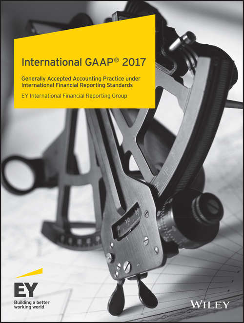 Book cover of International GAAP 2017: Generally Accepted Accounting Practice under International Financial Reporting Standards
