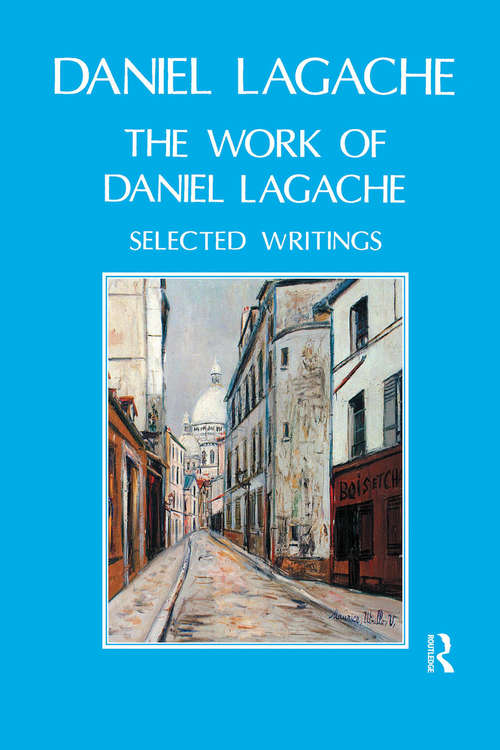 Book cover of The Work of Daniel Lagache: Selected Papers 1938-1964