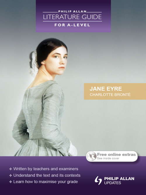 Book cover of Philip Allan Literature Guide (for A-Level): Jane Eyre
