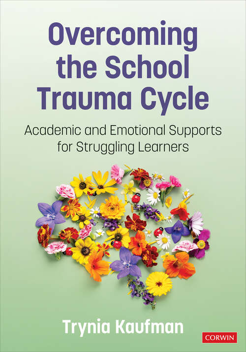 Book cover of Overcoming the School Trauma Cycle: Academic and Emotional Supports for Struggling Learners