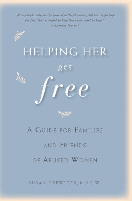 Book cover of Helping Her Get Free: A Guide for Families and Friends of Abused Women