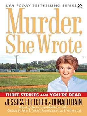 Book cover of Murder, She Wrote: Three Strikes and You're Dead (Murder She Wrote #26)