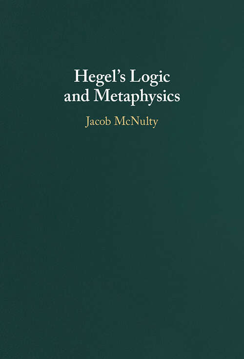 Book cover of Hegel's Logic and Metaphysics