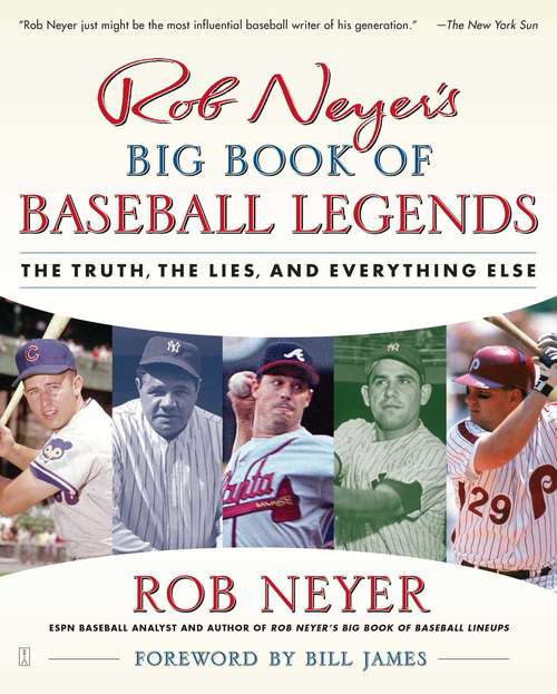 Book cover of Rob Neyer's Big Book of Baseball Legends